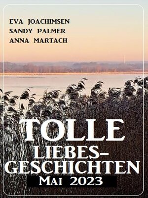 cover image of Tolle Liebesgeschichten Mai 2023